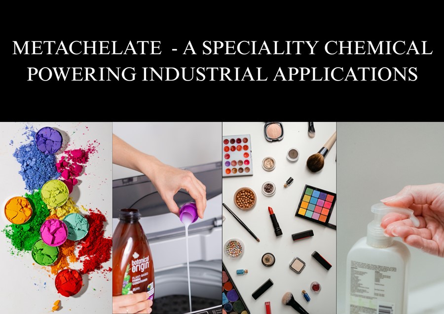 Metachelate:     A Specialty Chemical That Delivers High-Performance Chelation Solutions